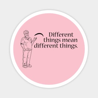 Arnie - Different Things Magnet